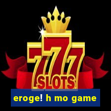 eroge! h mo game
